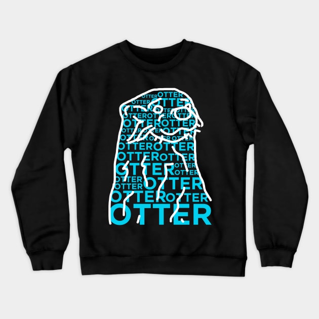 Otter Otter Otter Crewneck Sweatshirt by Hoagiemouth